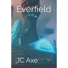 (영문도서) Everfield Paperback, Independently Published, English, 9798366573474