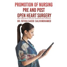(영문도서) Promotion of Nursing Pre and Post Open Heart Surgery Paperback, Austin Macauley, English, 9789948043706
