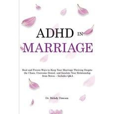 (영문도서) ADHD in Marriage: Real and Proven Ways to Keep Your Marriage Thriving Despite t... Paperback, Emily Patterson, English, 9781802944808
