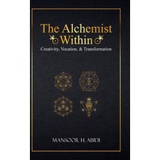 (영문도서)The Alchemist Within: Creativity Vocation & Transformation Hardcover, Inner Opus Press, English, 9798998546310