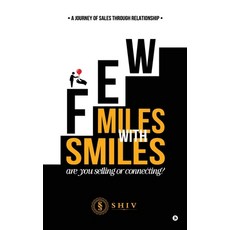 (영문도서)Few Miles With Smiles: A Journey of Sales Through Relationship Hardcover, Notion Press, English, 9798900546780