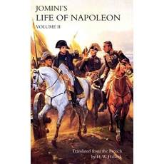(영문도서) JOMINI's LIFE OF NAPOLEON: Volume 2 Hardcover, Naval & Military Press, English, 9781783319329