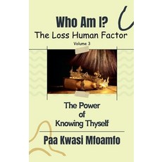 (영문도서) Who Am I?: The Power of Knowing Thyself Paperback, Paa Kwasi Mfoamfo, English, 9798224847914