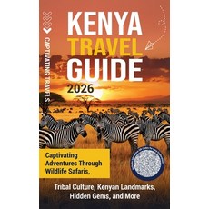 (영문도서)Kenya Travel Guide: Captivating Adventures through Wildlife Safaris Tribal Cult... Hardcover, Captivating Travels, English, 9798893585063