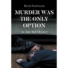 (英文圖書)Murder Was the Only Option: An Amy Bell Mystery 平裝版, Page Publishing, 英文