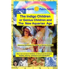 (英文圖書)The Indigo Children or Genius Children and The New Aquarian Age 平裝版, Independently Published, 英文
