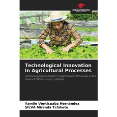 (영문도서) Technological Innovation In Agricultural Processes Paperback, Our Knowledge Publishing, English, 9786208635893