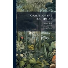 (영문도서)Grasses of the Southwest Hardcover, Hutson Street Press, English, 9781025230993