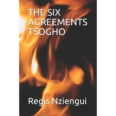 (영문도서) The Six Agreements Tsogho Paperback, Independently Published, English, 9798546173333
