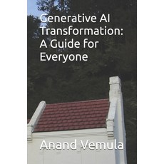 (영문도서) Generative AI Transformation: A Guide for Everyone Paperback, Independently Published, English, 9798327992849