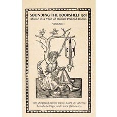 (英文圖書)Sounding the Bookshelf 1501: Music in a Year of Italian Printed Books 精裝版, Open Book Publishers, 英文