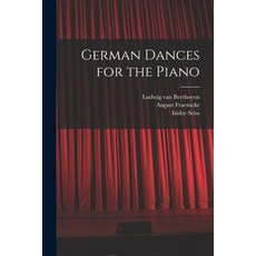 (영문도서) German Dances for the Piano Paperback, Legare Street Press, English, 9781018114156