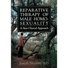 Reparative Therapy of Male Homosexuality: : a New Clinical Approach Hardcover, Liberal Mind Publishers