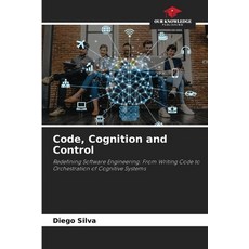 (영문도서)Code Cognition and Control Paperback, Our Knowledge Publishing, English, 9786209436536