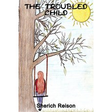 The Troubled Child Paperback, Independently Published, English, 9798662623569
