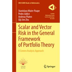 (영문도서) Scalar and Vector Risk in the General Framework of Portfolio Theory: A Convex Analysis Approach Hardcover, Springer, English, 9783031333200
