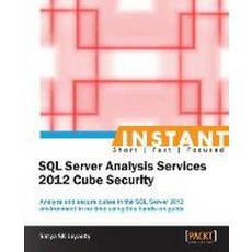 Instant Microsoft SQL Server Analysis Services 2012 Cube Security, Packt Publishing