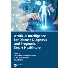 (영문도서) Artificial Intelligence for Disease Diagnosis and Prognosis in Smart Healthcare Paperback, CRC Press, English, 9781032171265