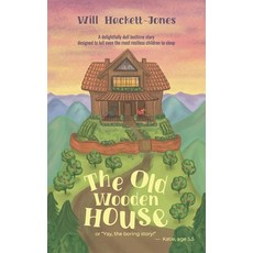 (英文圖書)The Old Wooden House: Or "Yay the boring story!" 平裝版, Will Hackett-Jones, 英文
