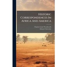 (英文圖書)Historic Correspondences In Africa And America 精裝版, Hutson Street Press, 英文