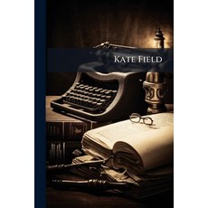 (영문도서)Kate Field Paperback, Nabu Press, English, 9781274369437