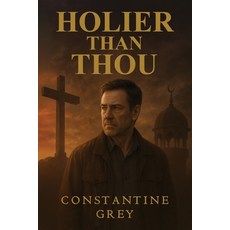 (영문도서)Holier Than Thou Paperback, Quippy Quill Inc, English, 9781967375363