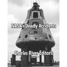 (영문도서)NASA's Deadly Accidents: The History of the Disasters that Killed 17 Astronauts Paperback, Independently Published, English, 9798267754163