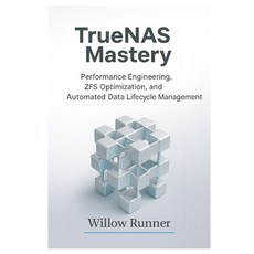 (英文圖書)TrueNAS Mastery: Performance Engineering ZFS Optimization and Automated Data L... 平裝版, Independently Published, 英文