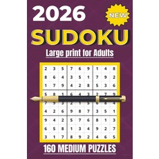 2026 Sudoku Large Print for Adults: 160 Medium Puzzles: Complete Puzzle Book with Solutions | Brai, 2026 Sudoku Large Print for Ad