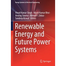 (영문도서) Renewable Energy and Future Power Systems Paperback, Springer