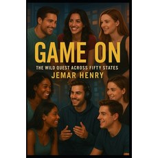 (영문도서)Game On: The Wild Quest Across Fifty States Paperback, Independently Published, English, 9798296210975