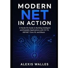 (英文圖書)Modern NET in Action: A Hands-On Guide to Building Intelligent and Scalable Appl... 平裝版, Independently Published, 英文