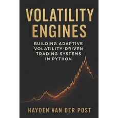 (영문도서)Volatility Engines: Building Adaptive Volatility-Driven Trading Systems in Pytho... Paperback, Independently Published, English, 9798276225180