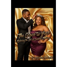 (英文圖書)The Grace to Yield: Mastering the Art of Selective Softening. 平裝版, Independently Published, 英文