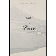 (영문도서)From the Pulpit Paperback, Independently Published, English, 9798273933392
