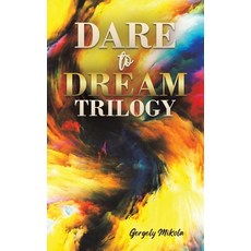 (영문도서)Dare to Dream Trilogy Paperback, Austin Macauley, English, 9781037102240