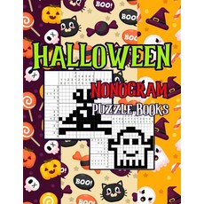 Halloween Nonogram Puzzle Books: 80 Fun & Amazing Griddlers Logic Puzzles To Challenge Your Brain. Paperback, Independently Published