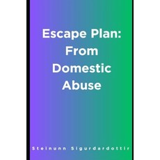 (영문도서)Escape Plan: From Domestic Abuse Paperback, Independently Published, English, 9798284692738