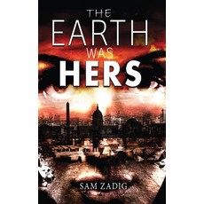 The Earth Was Hers Hardcover, Lulu.com, English, 9781716358173