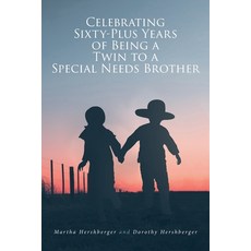 (영문도서) Celebrating Sixty-Plus Years of Being a Twin to a Special Needs Brother Paperback, Christian Faith Publishing, English, 9798886855623