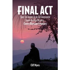 (영문도서)Final Act Share The Journey As An Old Entrepreneur Creates His Final Business -... Paperback, Spines, English, 9798900018041