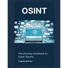 (영문도서) Osint: The Ultimate Handbook for Cyber Sleuths Paperback, Independently Published, English, 9798304298179