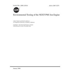 Environmental Testing of the Next Pm1 Ion Engine Paperback, Independently Published, English, 9781793900135