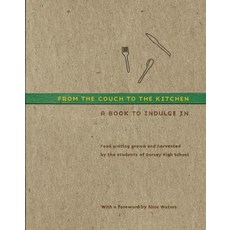 (영문도서) From the Couch to the Kitchen: A Book to Indulge in Hardcover, 826 Books, English, 9781934750247