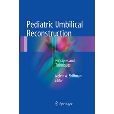 (영문도서) Pediatric Umbilical Reconstruction: Principles and Techniques Paperback, Springer, English, 9783319829364