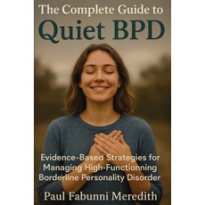 (英文圖書)The Complete Guide to Quiet BPD: Evidence-Based Strategies for Managing High-Fun... 平裝版, Isohan Publishing, 英文