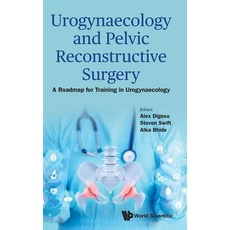 (영문도서)Urogynaecology and Pelvic Reconstructive Surgery Hardcover, World Scientific Publishing..., English, 9789819830299