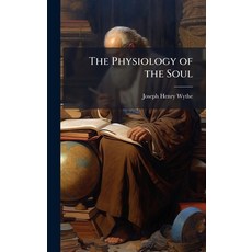(英文圖書)The Physiology of the Soul 精裝版, Hutson Street Press, 英文