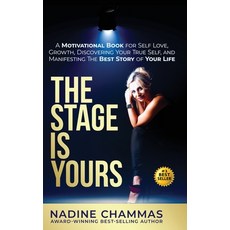 (영문도서)The Stage is Yours: A Motivational Book for Self Love Growth Discovering Your... Hardcover, Authority Publishing, English, 9781965480113