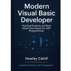 (영문도서)Modern Visual Basic Developer: Practical Projects and Real-World Techniques for... Paperback, Independently Published, English, 9798274031660